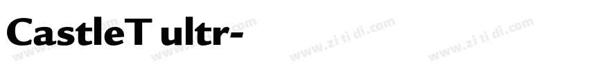 CastleT ultr字体转换